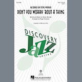 Download or print Roger Emerson Don't You Worry 'Bout A Thing Sheet Music Printable PDF -page score for Jazz / arranged SAB SKU: 162719.