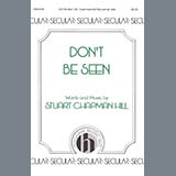 Download or print Stuart Chapman Hill Don't Be Seen Sheet Music Printable PDF -page score for Concert / arranged 3-Part Mixed Choir SKU: 424487.
