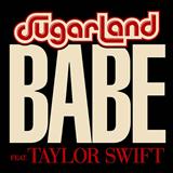 Download or print Sugarland feat. Taylor Swift Babe Sheet Music Printable PDF -page score for Pop / arranged Piano, Vocal & Guitar (Right-Hand Melody) SKU: 252159.