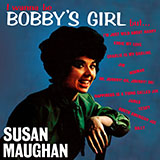 Download or print Susan Maughan Bobby's Girl Sheet Music Printable PDF -page score for Pop / arranged Piano, Vocal & Guitar (Right-Hand Melody) SKU: 49499.