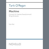 Download or print Tarik O'Regan Machine (Solo Part) Sheet Music Printable PDF -page score for Classical / arranged Soprano Sax Solo SKU: 1474712.