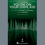 Download or print Taylor Swift You're On Your Own, Kid (arr. Mark Brymer) Sheet Music Printable PDF -page score for Pop / arranged SATB Choir SKU: 1373757.