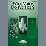 Download or print Terry W. York and David Schwoebel What Voice Do We Hear? Sheet Music Printable PDF -page score for Advent / arranged SATB Choir SKU: 492712.