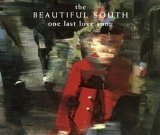 Download or print The Beautiful South One Last Love Song Sheet Music Printable PDF -page score for Pop / arranged Lyrics & Chords SKU: 100569.