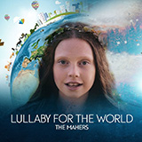 Download or print The Mahers Lullaby For The World Sheet Music Printable PDF -page score for Pop / arranged Piano, Vocal & Guitar Chords (Right-Hand Melody) SKU: 484089.