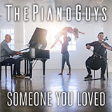Download or print The Piano Guys Someone You Loved Sheet Music Printable PDF -page score for Pop / arranged Cello and Piano SKU: 422749.