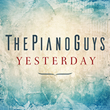 Download or print The Piano Guys Yesterday Sheet Music Printable PDF -page score for Pop / arranged Cello and Piano SKU: 417978.