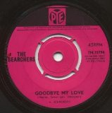 Download or print The Searchers Goodbye My Love Sheet Music Printable PDF -page score for Rock / arranged Piano, Vocal & Guitar (Right-Hand Melody) SKU: 114425.