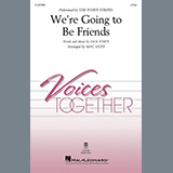 Download or print The White Stripes We're Going To Be Friends (arr. Mac Huff) Sheet Music Printable PDF -page score for Pop / arranged 2-Part Choir SKU: 1327995.