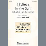 Download or print Thomas Juneau I Believe In The Sun (Ich Glaube An Die Sonne) Sheet Music Printable PDF -page score for Festival / arranged 2-Part Choir SKU: 177004.