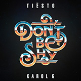 Download or print Tiësto and KAROL G Don't Be Shy Sheet Music Printable PDF -page score for Pop / arranged Piano, Vocal & Guitar Chords (Right-Hand Melody) SKU: 1228743.