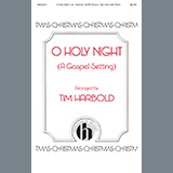 Download or print Tim Harbold O Holy Night (A Gospel Setting) Sheet Music Printable PDF -page score for Sacred / arranged SATB Choir SKU: 460014.