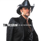 Download or print Tim McGraw Live Like You Were Dying Sheet Music Printable PDF -page score for Country / arranged Real Book – Melody, Lyrics & Chords SKU: 879756.