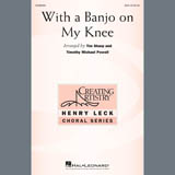 Download or print Tim Sharp & Timothy Michael Powell With A Banjo On My Knee Sheet Music Printable PDF -page score for Concert / arranged SSA Choir SKU: 407554.
