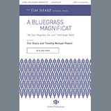 Download or print Tim Sharp and Timothy Michael Powell A Bluegrass Magnificat Sheet Music Printable PDF -page score for Concert / arranged SATB Choir SKU: 1357269.