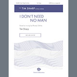 Download or print Tim Sharp I Don't Need No Man Sheet Music Printable PDF -page score for Concert / arranged Choir SKU: 1544259.