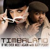 Download or print Timbaland If We Ever Meet Again (feat. Katy Perry) Sheet Music Printable PDF -page score for R & B / arranged Piano, Vocal & Guitar (Right-Hand Melody) SKU: 103590.