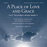 Download or print Tom Eggleston A Place Of Love And Grace Sheet Music Printable PDF -page score for Folk / arranged SATB SKU: 154018.