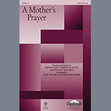 Download or print Tom Fettke A Mother's Prayer Sheet Music Printable PDF -page score for Sacred / arranged SATB SKU: 184165.