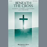 Download or print Tom Fettke Beneath The Cross Sheet Music Printable PDF -page score for Hymn / arranged SATB SKU: 161621.