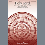 Download or print Tom Fettke Holy Lord Sheet Music Printable PDF -page score for Sacred / arranged SATB SKU: 162316.
