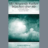 Download or print Tom Fettke My Heavenly Father Watches Over Me Sheet Music Printable PDF -page score for Religious / arranged SATB SKU: 162367.