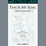 Download or print Tom Fettke This Is My Song (Blessed Assurance) Sheet Music Printable PDF -page score for Hymn / arranged SATB SKU: 154156.
