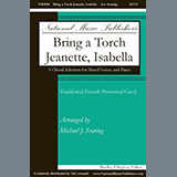 Download or print Traditional French Carol Bring a Torch, Jeanette, Isabella (arr. Michael J. Searing) Sheet Music Printable PDF -page score for Concert / arranged SATB Choir SKU: 1357280.