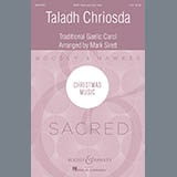Download or print Traditional Gaelic Carol Taladh Chriosda (arr. Mark Sirett) Sheet Music Printable PDF -page score for Concert / arranged SATB Choir SKU: 428288.
