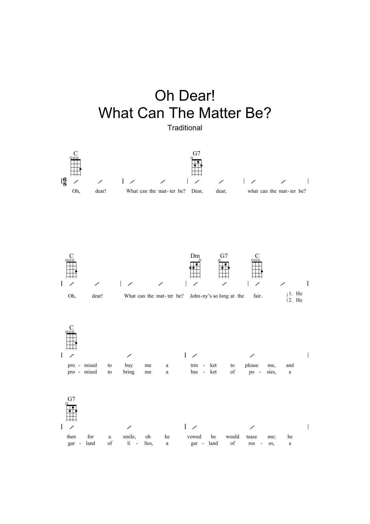 Download Traditional Oh Dear What Can The Matter Be? Sheet Music and learn how to play Ukulele with strumming patterns PDF digital score in minutes