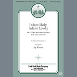 Download or print Traditional Polish Carol Infant Holy, Infant Lowly (arr. Jay Rouse) Sheet Music Printable PDF -page score for Concert / arranged SATB Choir SKU: 1357273.