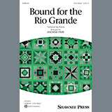 Download or print Traditional Sea Shanty Bound For The Rio Grande (arr. Andrew Parr) Sheet Music Printable PDF -page score for Festival / arranged 3-Part Mixed Choir SKU: 564954.