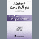 Download or print Traditional Spiritual Ev'rything's Gonna Be Alright (arr. Rollo Dilworth) Sheet Music Printable PDF -page score for Sacred / arranged SATB Choir SKU: 1240963.