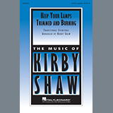 Download or print Traditional Spiritual Keep Your Lamps Trimmed And Burning (arr. Kirby Shaw) Sheet Music Printable PDF -page score for Folk / arranged SATB Choir SKU: 504899.