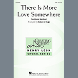 Download or print Traditional Spiritual There Is More Love Somewhere (arr. Robert I. Hugh) Sheet Music Printable PDF -page score for Concert / arranged SAB Choir SKU: 430529.