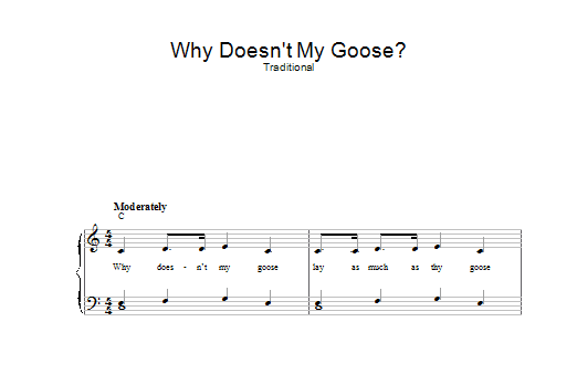 Download Traditional Why Doesn't My Goose Sheet Music and learn how to play Piano & Vocal PDF digital score in minutes