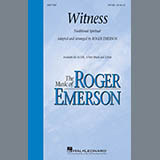 Download or print Traditional Witness (Arr. Roger Emerson) Sheet Music Printable PDF -page score for Traditional / arranged SATB Choir SKU: 403083.