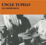 Download or print Uncle Tupelo No Depression Sheet Music Printable PDF -page score for Country / arranged Lyrics & Chords SKU: 106132.