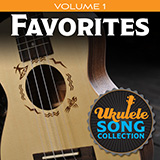 Download or print Various Ukulele Song Collection, Volume 1: Favorites Sheet Music Printable PDF -page score for Pop / arranged Ukulele Collection SKU: 422761.