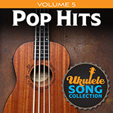 Download or print Various Ukulele Song Collection, Volume 5: Pop Hits Sheet Music Printable PDF -page score for Pop / arranged Ukulele Collection SKU: 422952.