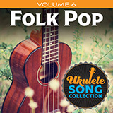 Download or print Various Ukulele Song Collection, Volume 6: Folk Pop Sheet Music Printable PDF -page score for Folk / arranged Ukulele Collection SKU: 422950.