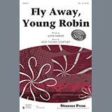 Download or print Vicki Tucker Courtney Fly Away, Young Robin Sheet Music Printable PDF -page score for Concert / arranged SSA SKU: 86495.