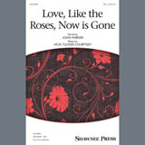 Download or print Vicki Tucker Courtney Love, Like The Roses, Now Is Gone Sheet Music Printable PDF -page score for Concert / arranged SSA Choir SKU: 407568.