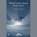 Download or print Vicki Tucker Courtney We're Gonna Shine Our Light! Sheet Music Printable PDF -page score for Concert / arranged SATB SKU: 96891.