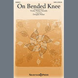 Download or print Vickie Polnac Smolek On Bended Knee (arr. Douglas Nolan) Sheet Music Printable PDF -page score for Sacred / arranged SATB Choir SKU: 531249.