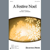 Download or print Victor C. Johnson A Festive Noel Sheet Music Printable PDF -page score for Concert / arranged 2-Part Choir SKU: 158117.