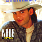 Download or print Wade Hayes Old Enough To Know Better Sheet Music Printable PDF -page score for Country / arranged Piano, Vocal & Guitar (Right-Hand Melody) SKU: 52184.