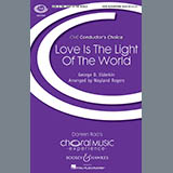 Download or print Wayland Rogers Love Is The Light Of The World Sheet Music Printable PDF -page score for Concert / arranged SATB SKU: 169007.