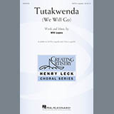 Download or print Will Lopes Tutakwenda (We Will Go) Sheet Music Printable PDF -page score for Concert / arranged SATB SKU: 176161.