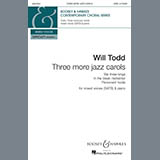 Download or print Will Todd Three More Jazz Carols (We Three Kings; In the Bleak Midwinter; Personent Hodie) Sheet Music Printable PDF -page score for Jazz / arranged SATB Choir SKU: 451829.